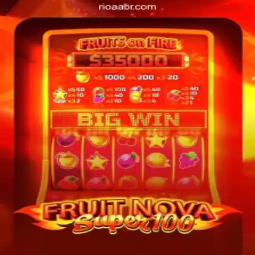 Discover the Excitement of FruitNovaSuper100 and the Trustworthy Gaming Experience with RIOAA.COM